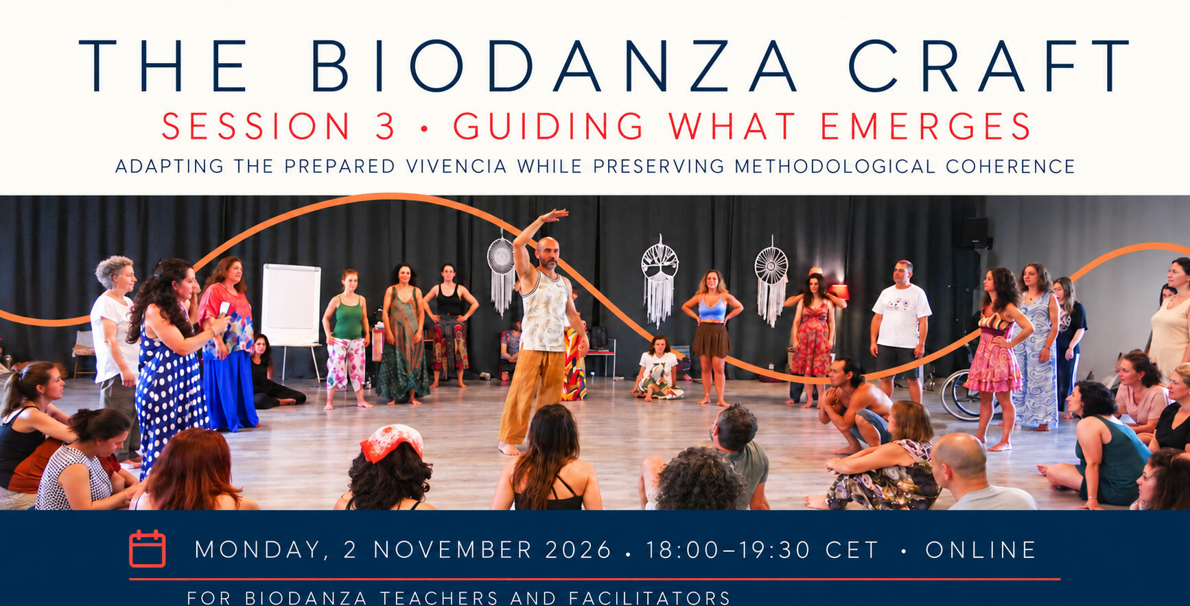 El arte vivo de facilitar Biodanza — Sesión 3: Acompañar lo que emerge. Lunes 2 de noviembre de 2026, de 18:00 a 19:30 CET, en línea. La sesión se imparte en inglés.